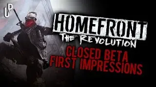 Homefront: The Revolution Closed Beta First Impressions | UndiscoveredPixel