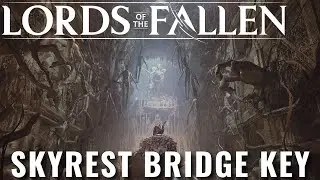 Lords of the Fallen 2023 - Where is the Skyrest Bridge Key?