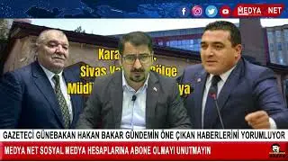 Gazeteci Hakan Bakar Medya Net Haber Dijital yayın platformunda Gündemdekiler Programında.