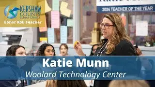 2024 Honor Roll Teacher - Katie Munn, Woolard Technology Center