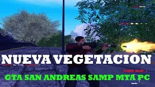 NUEVA VEGETACIÓN para GTA SAN ANDREAS/SAMP/MTA/PC