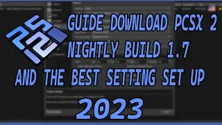 PCSX 2 - PS2 Emulator Nightly Build, Bios and the Best Setting for PC 2023 (100% Smooth)