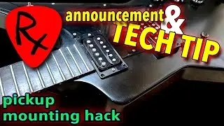 Pickup Mounting Hack & Streaming Announcement