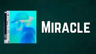 Madeon - Miracle (Lyrics)