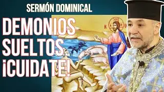 Los Demonios están sueltos - Sermón