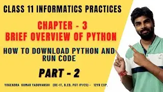 How to download and execute python on Windows | CBSE IP CS  | Class 11 IP CS  CHAPTER 3 IN HINDI |