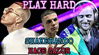 Play Hard X Shakerando & Hace Calor (JUKEL Mashup)