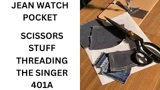 JEAN WATCH POCKET SCISSORS STUFF THREADING THE SINGER 401A.
