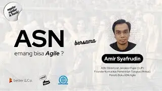 ASN, emang bisa Agile ?