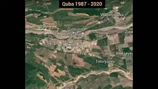 Quba şəhərinin 37 illik dəyişikliyi 1987 - 2020