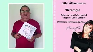 Convidado Prof Carlos: Decoração Interna do Mini Álbum