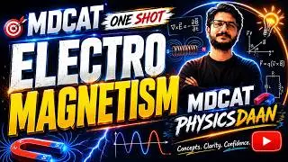 MDCAT PHYSICS | ELECTROMAGNETISM | UNIT 08 | COMPLETE TOPIC IN ONE SHOT | FRIENDS PHYSICS | 2024