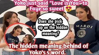[FayeYoko]OMG! Yoko just said.  "love is you" Is this real?😱