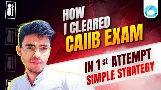 How I Cleared CAIIB Exam in 1st Attempt Simple Strategy #caiibolivebaord