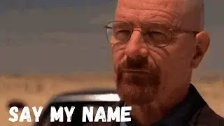 Say My Name