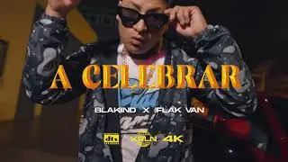 Blakind ❌Flak Van - A Celebrar [Official Video] (Prod by Ovi Kahil)