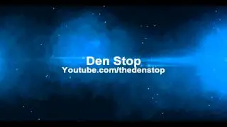 Интро канала (Den Stop)