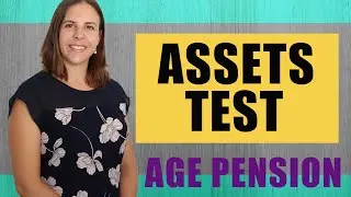 Age Pension Assets Test - EXPLAINED IN PLAIN ENGLISH!