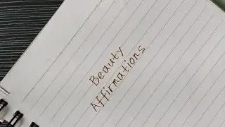 Beauty Affirmations | daily Affirmations | Handwriting| positive affirmations