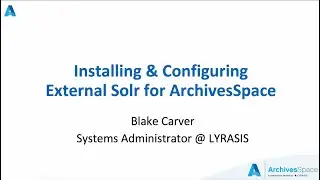 Installing and configuring external Solr for ArchivesSpace