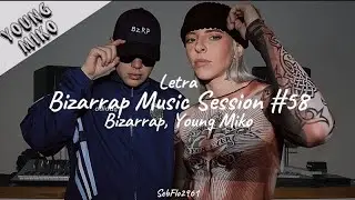 YOUNG MIKO || BZRP Music Sessions #58 (Video/Letra)