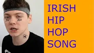Irish HIP HOP song - 2 Hour Make A Song Challenge 2019 | Post Malone Type Beat