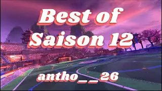 Rocket league BEST OF ARRETS Saison 12
