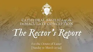 The Rector's Report: 31 March 2024