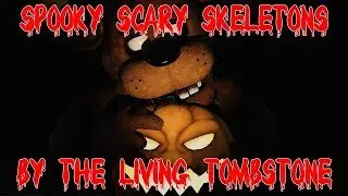 [SFM-FNAF Short] Spooky Scary Skeletons by The Living Tombstone