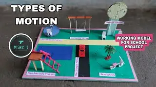 Types of motion working model | school projects | Physics working model for school project