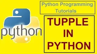 Python Programming Tutorials - 14 - TUPLE | WHAT IS A TUPLE ?