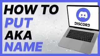 How To Put Aka Name On Discord (2024)