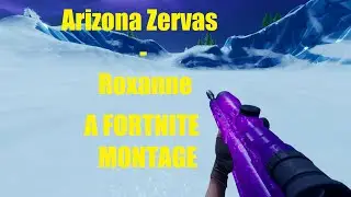 Arizona Zervas - Roxanne [CLEAN] FORTNITE MONTAGE (INTENSE RSMB)