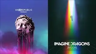 Someday & I Don't Know Why | OneRepublic & Imagine Dragons - MASHUP