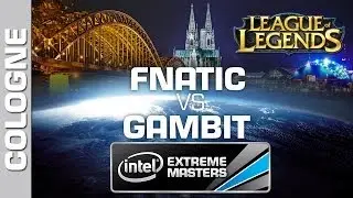 Gambit Gaming vs. Fnatic - Game 2 - Grand Final PT - IEM Cologne - League of Legends