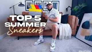 TOP 5 Summer Sneakers 2024