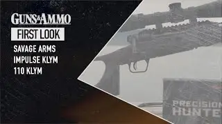 First Look: Savage Arms Introduces their KLYM Series
