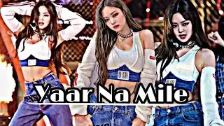 JENNIE - 「Yaar Na Mile 」  「FMV」