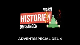 Niarn - Historien om sangen (4/4): Adventsspecial