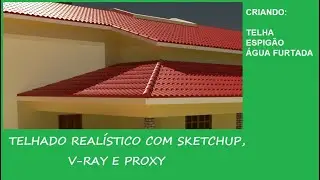 Tutorial de Telhado Realístico com Sketchup, V Ray e Proxy   P1