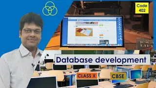 Database development (डेटाबेस विकास) (DBMS) || Class 10 || CBSE Computer IT Code 402