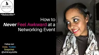 How to Never Feel Awkward at a Networking Event
