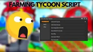 FARMING TYCOON SCRIPT | UNLIMITED MONEY, AUTO UPGRADE AND MORE!!!!