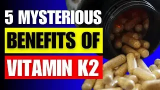 Unlocking the Shadows: 5 Mysterious Benefits of Vitamin K2