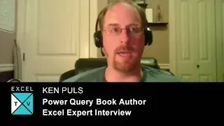 Power Query Book Author Ken Puls - Excel Expert Interviews