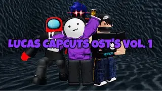 LUCAS CAPCUT’S OST’S VOL. 1