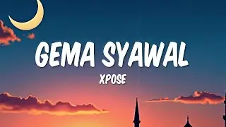 XPOSE - Gema Syawal (Lyrics)