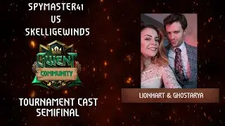 Gwent Community Tournament Cast Semi Finals | Spymaster vs SkelligeWinds