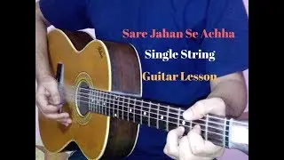 Sare jahan se achha single string guitar tabs lead lesson cover