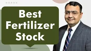 Invest in Fertilizer Stocks | Best Fertilizer Stocks | Fertilizer Stock Index